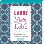 Lache. Liebe. Lebe - Taschenbuch