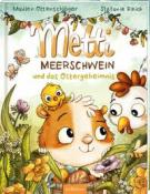 Madlen Ottenschläger: Metti Meerschwein und das Ostergeheimnis - gebunden