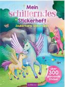 Mein schillerndes Stickerheft -  Zauberhafte Einhornwelt - Taschenbuch