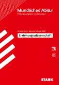 Thomas Schwerdt: STARK Mündliches Abitur NRW - Erziehungswissenschaft, m. 1 Buch, m. 1 Beilage