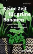 Rolf Arnold: Keine Zeit für grüne Bananen - Taschenbuch