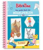 Schwager & Steinlein Verlag: Bibi & Tina Das große Buch der Bügelperlen. Mit über 70 pferdestarken Vorlagen - Taschenbuch