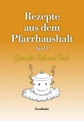 Rezepte aus dem Pfarrhaushalt. Bd.2 - gebunden