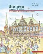 Claudia Dappen: Bremen entdecken & erleben - gebunden