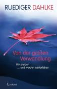 Ruediger Dahlke: Von der großen Verwandlung - gebunden
