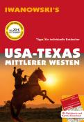 Dr. Peter Kränzle: USA-Texas & Mittlerer Westen - Reiseführer von Iwanowski, m. 1 Karte