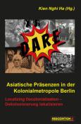 Asiatische Präsenzen in der Kolonialmetropole Berlin - Taschenbuch