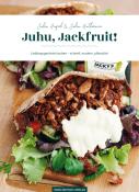 Julia Huthmann: Juhu, Jackfruit! - Taschenbuch