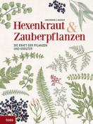 Christopher A. Weidner: Hexenkraut & Zauberpflanzen - gebunden