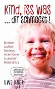 Uwe Knop: Kind, iss was ... dir schmeckt! - Taschenbuch