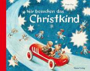 Ernst Fay: Wir besuchen das Christkind - gebunden