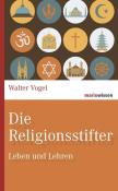 Walter Vogel: Die Religionsstifter - gebunden