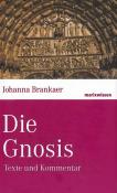 Johanna Brankaer: Die Gnosis - gebunden