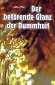 Buchcover mit dem Titel 'Der betörende Glanz der Dummheit'. Hintergrund mit goldenen und glitzernden Elementen.