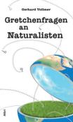 Gerhard Vollmer: Gretchenfragen an Naturalisten - Taschenbuch