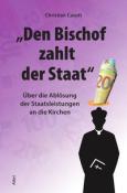 Christian Casutt: Den Bischof zahlt der Staat