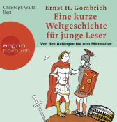 Ernst H. Gombrich: Eine kurze Weltgeschichte für junge Leser, 5 Audio-CDs - cd