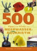 Tristan Lougher: 500 Tipps und Tricks zur Meerwasser-Aquaristik - gebunden