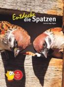 Inge & Irmin Vogler: Entdecke die Spatzen - gebunden