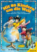 Susanne Steffe: Mit 80 Kindern um die Welt, m. Audio-CD