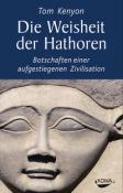 Tom Kenyon: Die Weisheit der Hathoren - gebunden