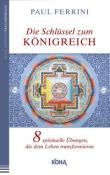 Paul Ferrini: Die Schlüssel zum Königreich
