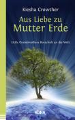 Kiesha Crowther: Aus Liebe zu Mutter Erde - Taschenbuch