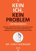 Chris Niebauer: Kein Ich, kein Problem - Ein Praxisbuch - Taschenbuch