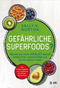 Sally K. Norton: Gefährliche Superfoods?