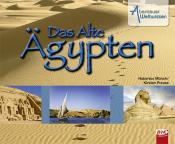 Hubertus Münch: Abenteuer Weltwissen: Das Alte Ägypten - gebunden