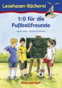 Ingrid Uebe: 1:0 für die Fußballfreunde, Schulausgabe - Taschenbuch