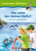 Sabine Scholbeck: Wer rettet den kleinen Delfin?, Schulausgabe - Taschenbuch