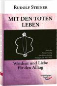 Rudolf Steiner: Mit den Toten leben - Taschenbuch