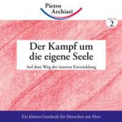 Pietro Archiati: Der Kampf um die eigene Seele - geheftet
