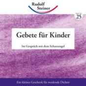 Rudolf Steiner: Gebete für Kinder - geheftet