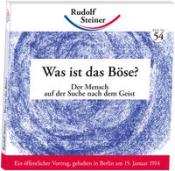Rudolf Steiner: Was ist das Böse? - Taschenbuch