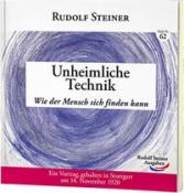 Rudolf Steiner: Unheimliche Technik - geheftet