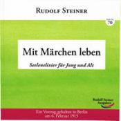 Rudolf Steiner: Mit Märchen leben - Taschenbuch