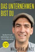 Matthias Henze: Das Unternehmen bist du. - gebunden