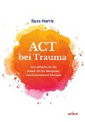 Russ Harris: ACT bei Trauma - Taschenbuch