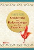 Ulrich Magin: Sprichwörter und Redewendungen aus dem Alten Orient - gebunden