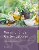 Ruth Pfennighaus: Wir sind für den Garten geboren - Taschenbuch