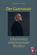 Thomas Vilgis: Der Gastronaut - gebunden