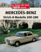 Herbert Hofner: Mercedes-Benz Strich-8 Modelle 200-280 - gebunden