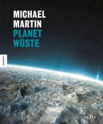 Michael Martin: Planet Wüste - gebunden