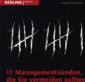 Klaus Schuster: 11 Managementsünden, die Sie vermeiden sollten - gebunden
