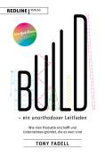 Tony Fadell: Build - ein unorthodoxer Leitfaden - Taschenbuch