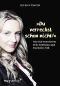 Jana Koch-Krawczak: Du verreckst schon nicht! - Taschenbuch