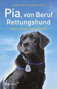 Heinz Stephan: Pia, von Beruf Rettungshund - gebunden