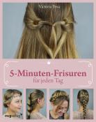 Victoria Posa: 5-Minuten-Frisuren für jeden Tag - Taschenbuch